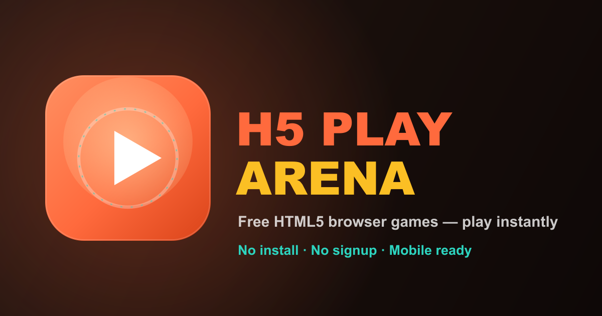 H5 Play Arena — Play Free Online Games